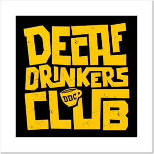 Decaf Drinkers Club Posters and Art
